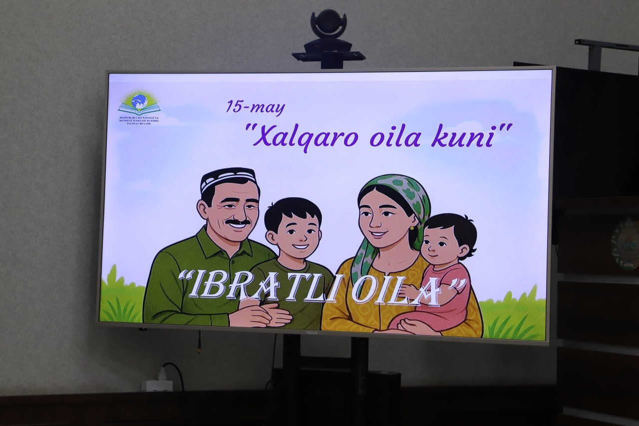 “Xalqaro oila kuni — jamiyat barqarorligi va ezgu qadriyatlar timsoli” nomli ma’naviy-ma’rifiy tadbir